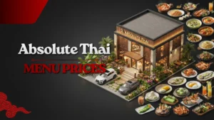 Absolute Thai Menu Malaysia Prices: Updated List 2026