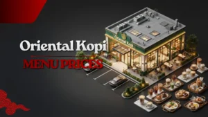 Oriental Kopi Menu Malaysia Prices: Updated List 2026